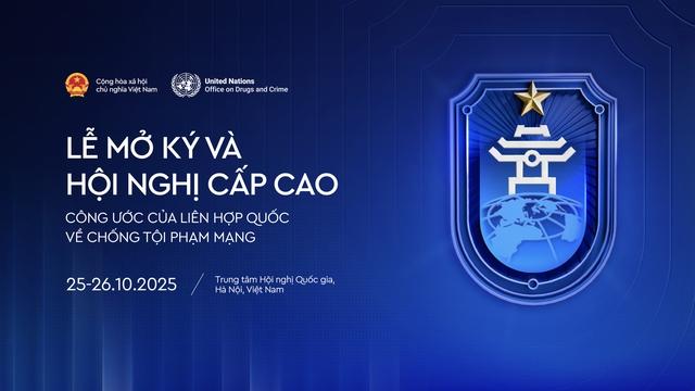 Công ước Hà Nội: Bảo vệ hệ thống tài chính và củng cố lòng tin vào nền kinh  tế số Việt Nam